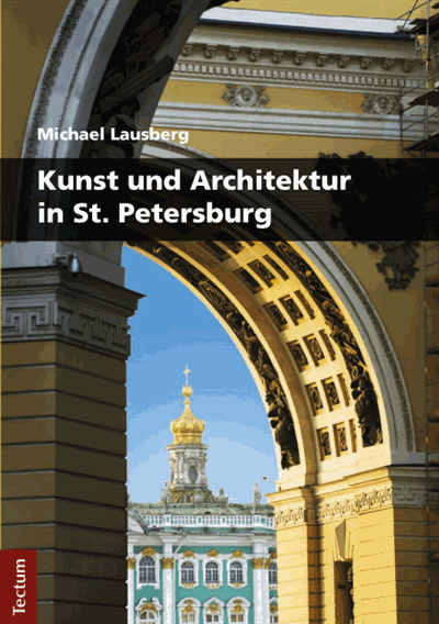 Cover des Buchs: Kunst und Architektur in St. Petersburg