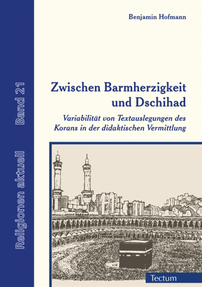 Cover des Buchs: Zwischen Barmherzigkeit und Dschihad