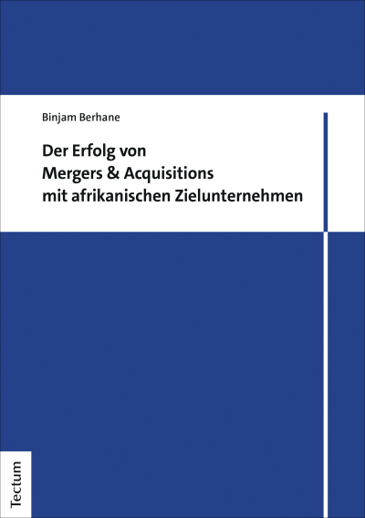Cover des Buchs: Der Erfolg von Mergers & Acquisitions mit afrikanischen Zielunternehmen