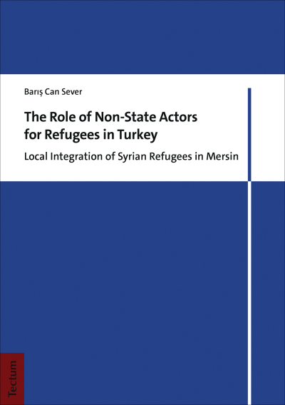Cover des Buchs: The Role of Non-State Actors for Refugees in Turkey