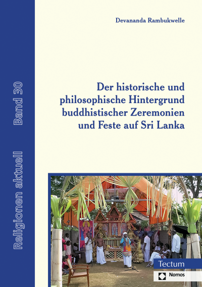 Cover des Buchs: Der historische und philosophische Hintergrund buddhistischer Zeremonien und Feste auf Sri Lanka