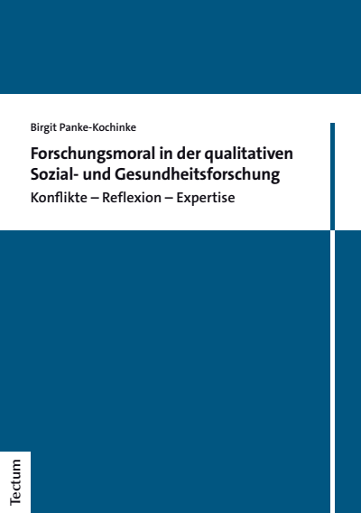 Cover des Buchs: Forschungsmoral in der qualitativen Sozial- und Gesundheitsforschung