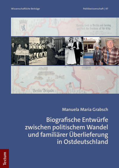 Cover des Buchs: Biografische Entwürfe zwischen politischem Wandel und familiärer Überlieferung in Ostdeutschland