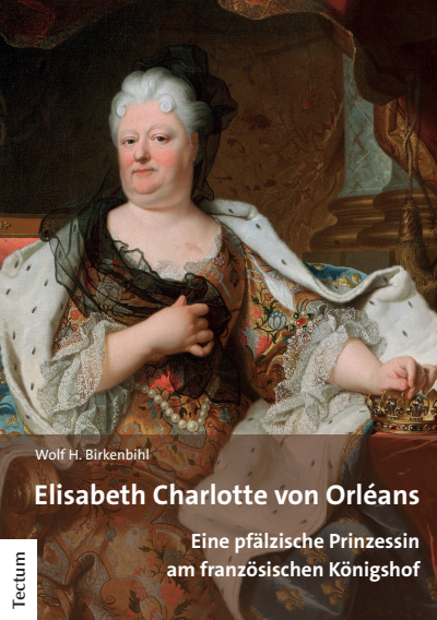 Cover des Buchs: Elisabeth Charlotte von Orléans