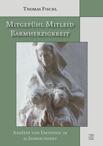 Cover des Buchs: Mitgefühl – Mitleid – Barmherzigkeit