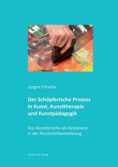 Cover des Buchs: Der Schöpferische Prozess in Kunst, Kunsttherapie und Kunstpädagogik