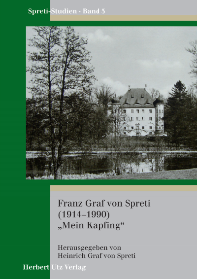 Cover des Buchs: Franz Graf von Spreti (1914–1990) „Mein Kapfing“