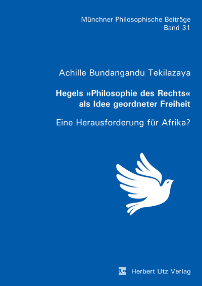 Cover des Buchs: Hegels »Philosophie des Rechts« als Idee geordneter Freiheit