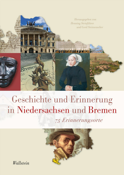 Cover des Buchs: Geschichte und Erinnerung in Niedersachsen und Bremen
