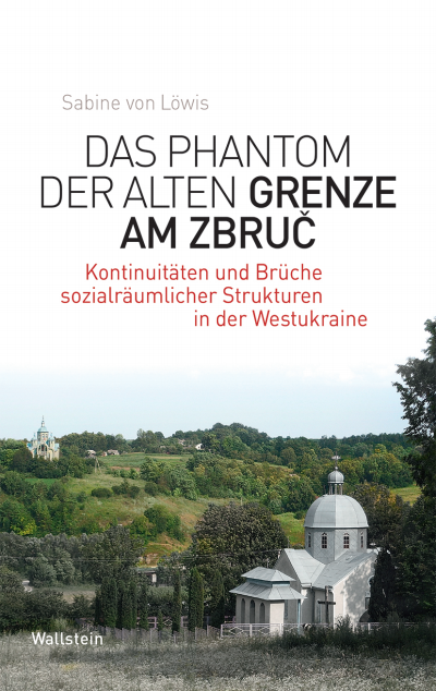 Cover des Buchs: Das Phantom der alten Grenze am Zbruč