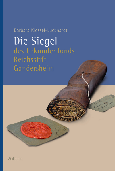 Cover des Buchs: Die Siegel des Urkundenfonds Reichsstift Gandersheim