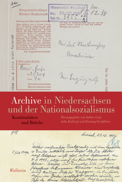 Cover des Buchs: Archive in Niedersachsen und der Nationalsozialismus