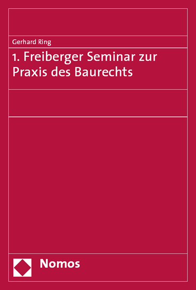 Cover des Buchs: 1. Freiberger Seminar zur Praxis des Baurechts