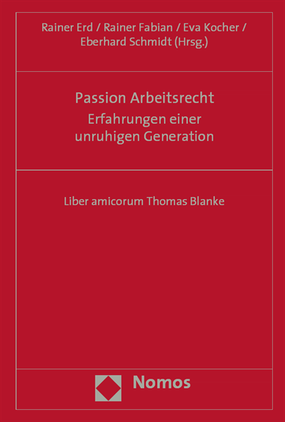 Cover des Buchs: Passion Arbeitsrecht - Erfahrungen einer unruhigen Generation