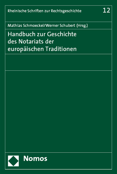 Cover des Buchs: Handbuch zur Geschichte des Notariats der europäischen Traditionen