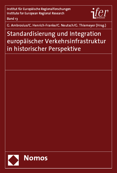 Cover of book: Standardisierung und Integration europäischer Verkehrsinfrastruktur in historischer Perspektive