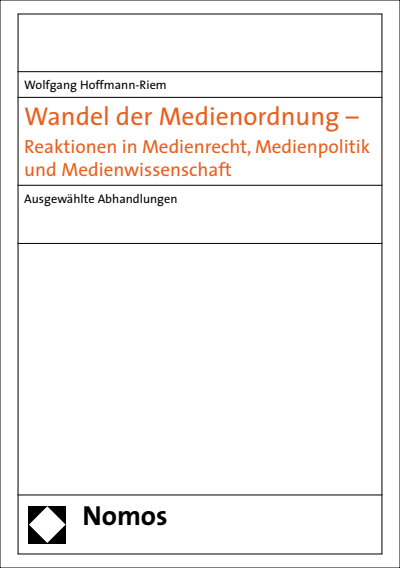 Cover des Buchs: Wandel der Medienordnung - Reaktionen in Medienrecht, Medienpolitik und Medienwissenschaft