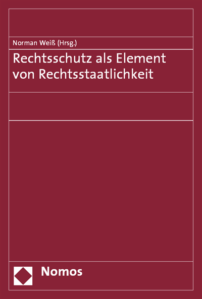 Cover des Buchs: Rechtsschutz als Element von Rechtsstaatlichkeit