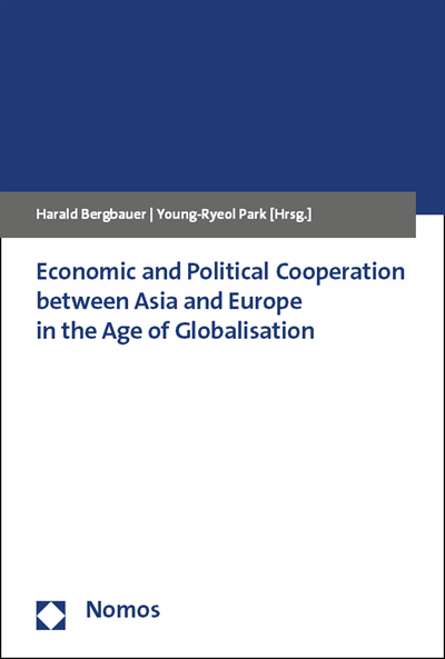 Cover des Buchs: Economic and Political Cooperation between Asia and Europe in the Age of Globalisation