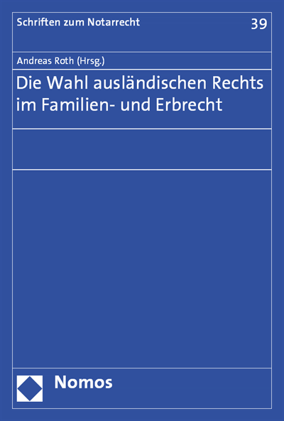 Cover des Buchs: Die Wahl ausländischen Rechts im Familien- und Erbrecht
