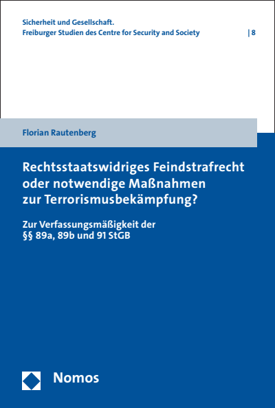 Cover des Buchs: Rechtsstaatswidriges Feindstrafrecht oder notwendige Maßnahmen zur Terrorismusbekämpfung?