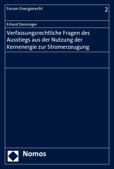 Cover des Buchs: Verfassungsrechtliche Fragen des Ausstiegs aus der Nutzung der Kernenergie zur Stromerzeugung