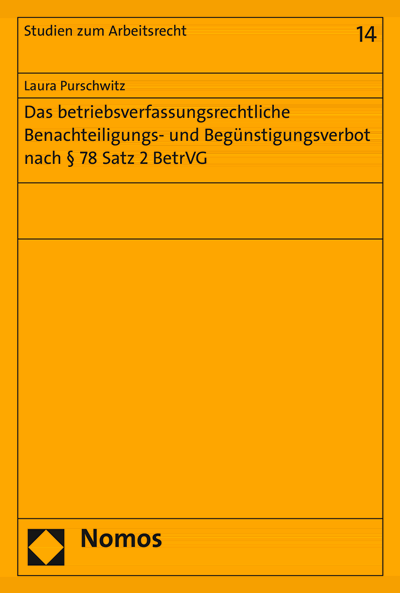 Cover des Buchs: Das betriebsverfassungsrechtliche Benachteiligungs- und Begünstigungsverbot nach § 78 Satz 2 BetrVG