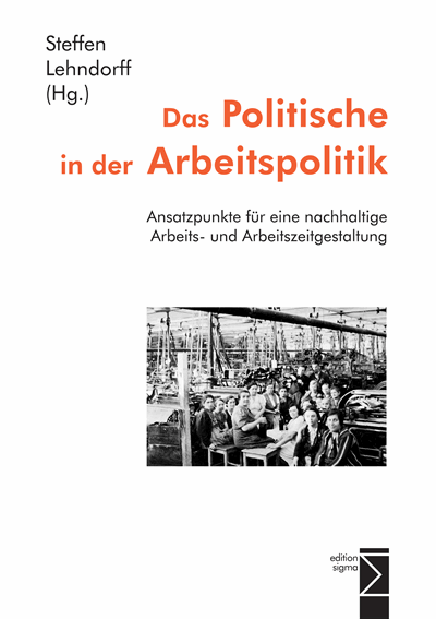 Cover des Buchs: Das Politische in der Arbeitspolitik