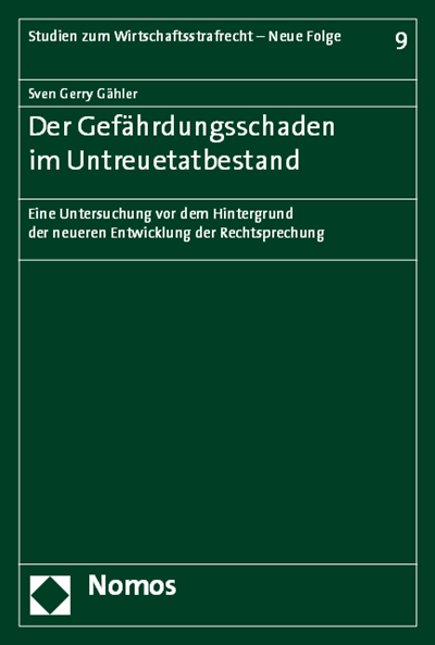 Cover des Buchs: Der Gefährdungsschaden im Untreuetatbestand