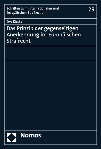 Cover des Buchs: Das Prinzip der gegenseitigen Anerkennung im Europäischen Strafrecht