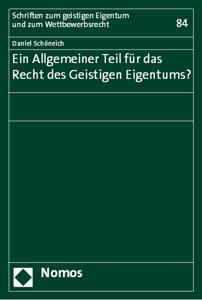 Cover of book: Ein Allgemeiner Teil für das Recht des Geistigen Eigentums?