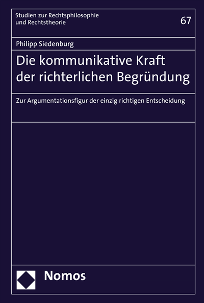 Cover of book: Die kommunikative Kraft der richterlichen Begründung