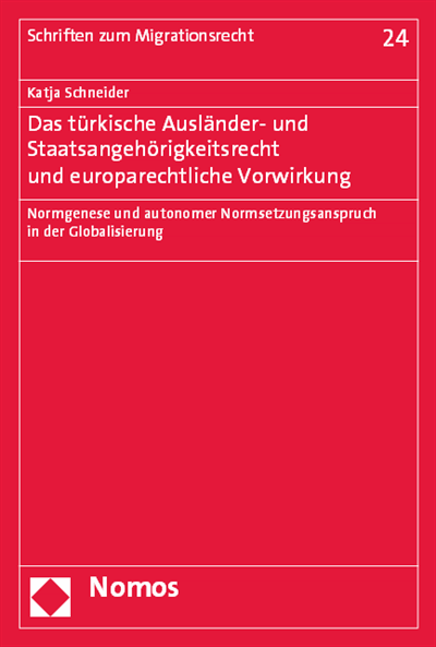 Cover of book: Das türkische Ausländer- und Staatsangehörigkeitsrecht und europarechtliche Vorwirkung