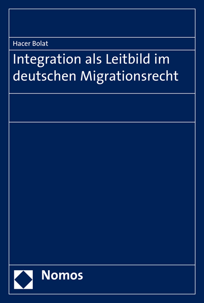 Cover des Buchs: Integration als Leitbild im deutschen Migrationsrecht