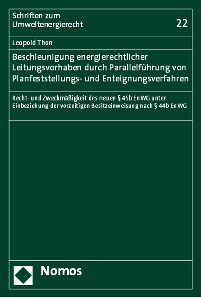 Cover of book: Beschleunigung energierechtlicher Leitungsvorhaben durch Parallelführung von Planfeststellungs- und Enteignungsverfahren