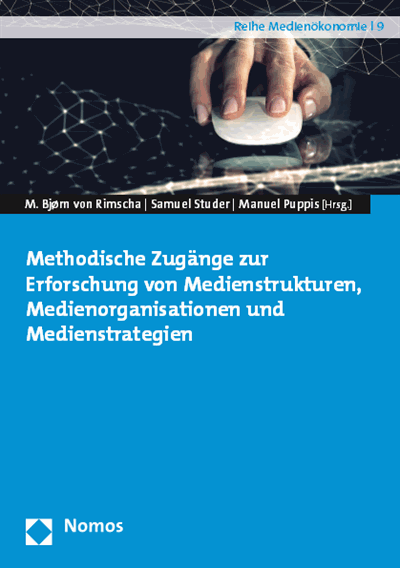 Cover des Buchs: Methodische Zugänge zur Erforschung von Medienstrukturen, Medienorganisationen und Medienstrategien