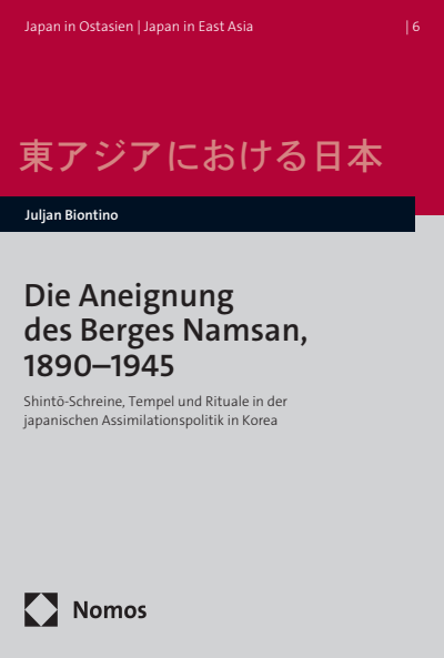 Cover des Buchs: Die Aneignung des Berges Namsan, 1890–1945