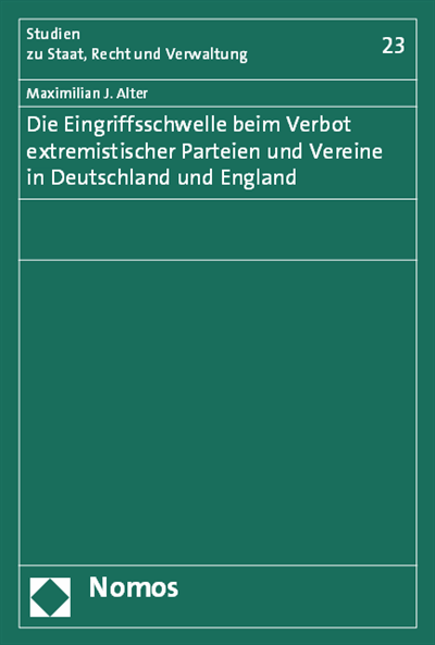 Cover des Buchs: Die Eingriffsschwelle beim Verbot extremistischer Parteien und Vereine in Deutschland und England
