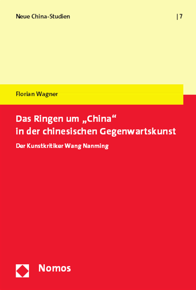 Cover des Buchs: Das Ringen um "China" in der chinesischen Gegenwartskunst
