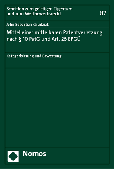 Cover des Buchs: Mittel einer mittelbaren Patentverletzung nach § 10 PatG und Art. 26 EPGÜ