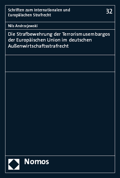 Cover des Buchs: Die Strafbewehrung der Terrorismusembargos der Europäischen Union im deutschen Außenwirtschaftsstrafrecht