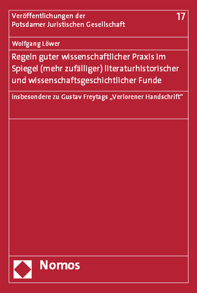 Cover des Buchs: Regeln guter wissenschaftlicher Praxis im Spiegel (mehr zufälliger) literaturhistorischer und wissenschaftsgeschichtlicher Funde