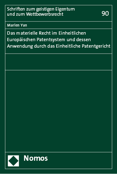 Cover des Buchs: Das materielle Recht im Einheitlichen Europäischen Patentsystem und dessen Anwendung durch das Einheitliche Patentgericht