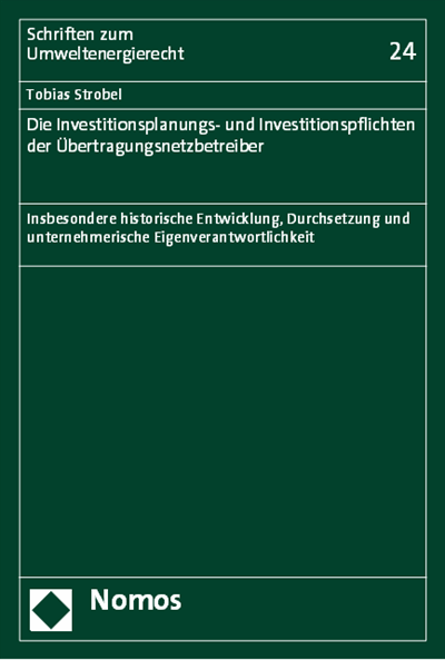 Cover of book: Die Investitionsplanungs- und Investitionspflichten der Übertragungsnetzbetreiber