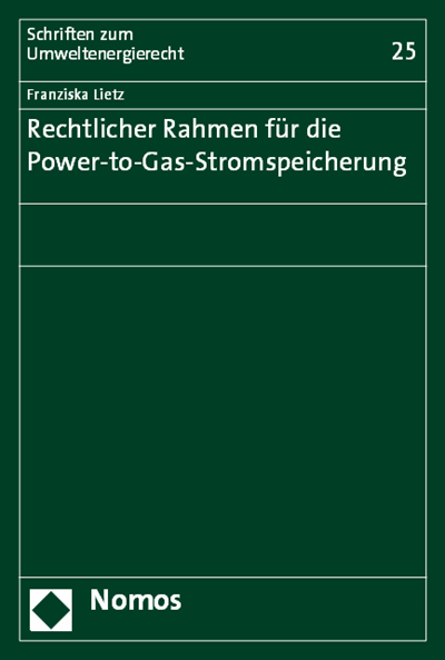 Cover of book: Rechtlicher Rahmen für die Power-to-Gas-Stromspeicherung