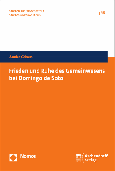 Cover des Buchs: Frieden und Ruhe des Gemeinwesens bei Domingo de Soto