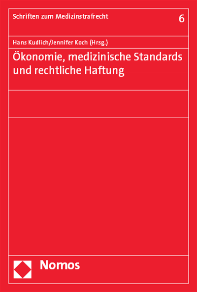 Cover des Buchs: Ökonomie, medizinische Standards und rechtliche Haftung
