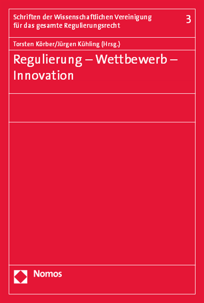 Cover des Buchs: Regulierung - Wettbewerb - Innovation