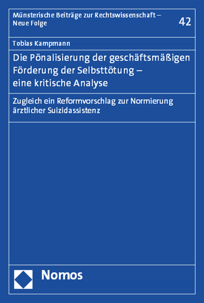 Cover of book: Die Pönalisierung der geschäftsmäßigen Förderung der Selbsttötung - eine kritische Analyse