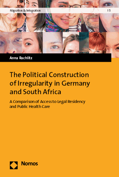 Cover des Buchs: The Political Construction of Irregularity in Germany and South Africa